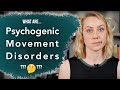 What are Psychogenic Movement Disorders? | Kati Morton