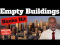 Empty Buildings - BANKS WILL FAIL