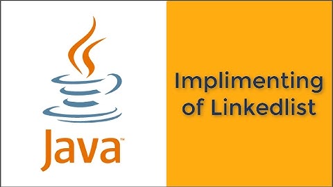 Implimenting of Linkedlist in JAVA