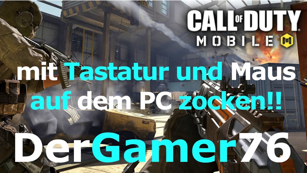 Cod Mobile Mit Maus Und Tastatur Am Handy DerGamer76 - COD Mobile auf PC mit Maus und Tastatur spielen -deutsch