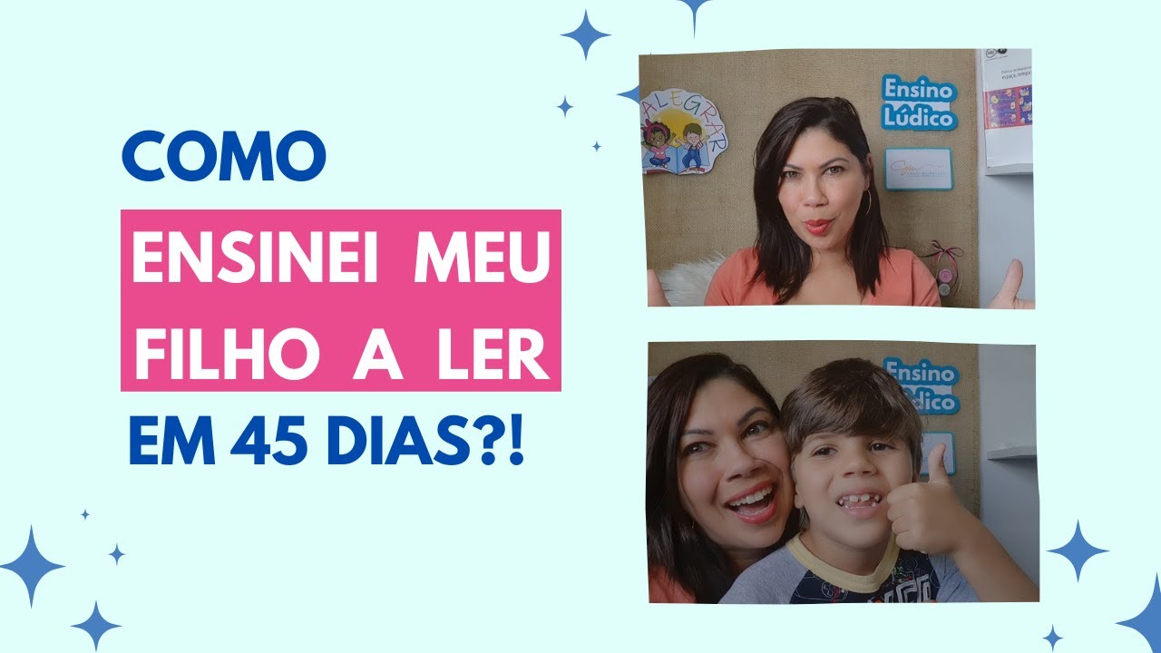 Como ensinei meu filho a ler em 45 dias?! - YouTube