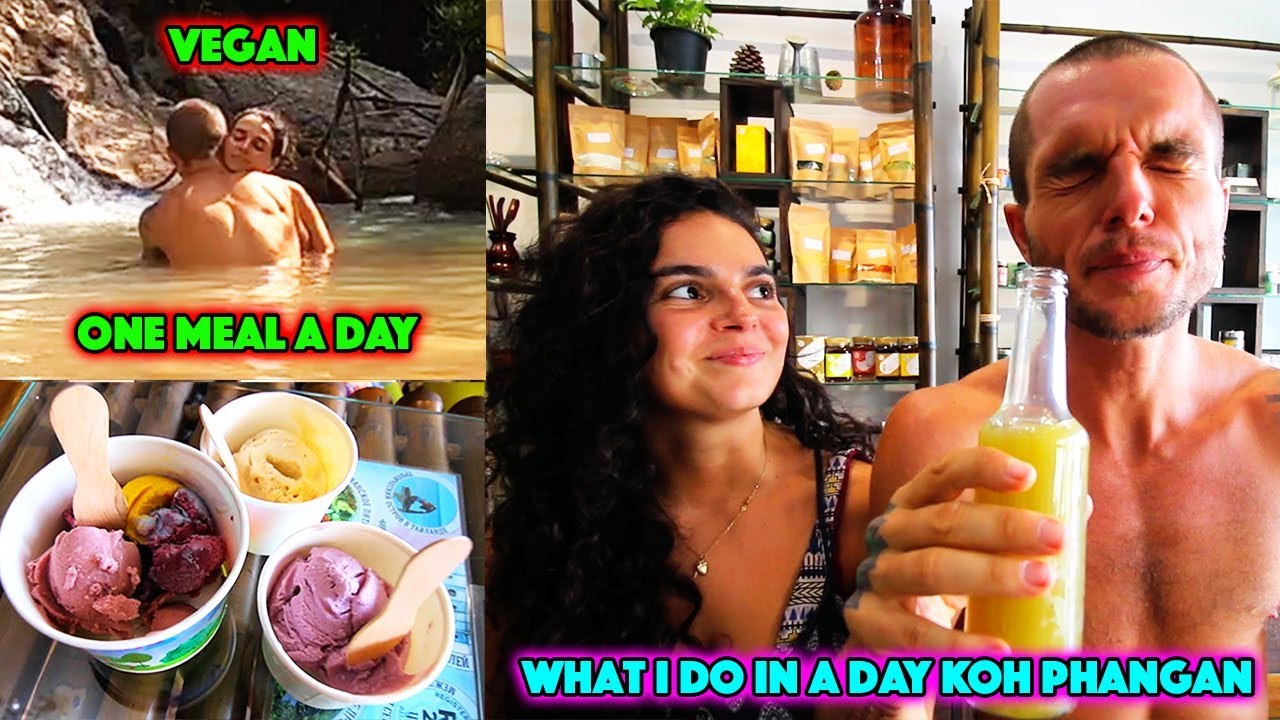 What I Do And Eat In A Day In Koh Phangan - One Meal A Day Vegan