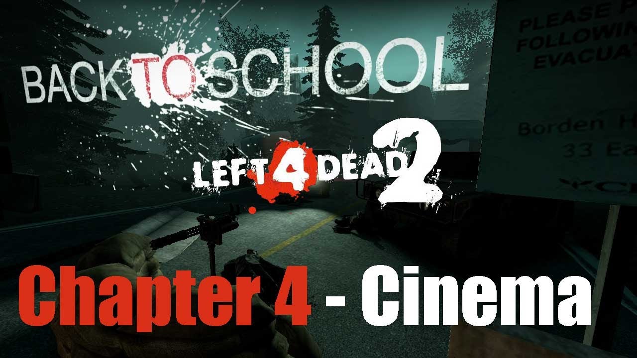 Left 4 Dead 2 Custom Campaign Back To School Chapter 4 Cinema Youtube