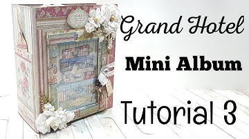 #3 tutorial Grand Hotel Stamperia Mini Album ( Guest design team J&S hobbies & Crafts )