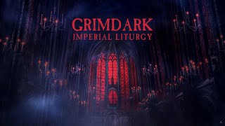 Holy Imperial Liturgy from the Grimdark Cathedral | 1 hour Warhammer 40k inspired ambient (2022)