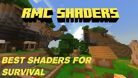 Best SHADERS for use in SURVIVAL !! RMC SHADERS SHADERS for MCPE 1.11/1.12/1.13/1.14