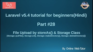 Laravel v5.4 Tutorial for beginners in hindi (Part#28) Upload by storeAs() & Storage class Laravel