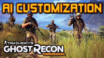 "AI CUSTOMIZATION" | Ghost Recon Wildlands