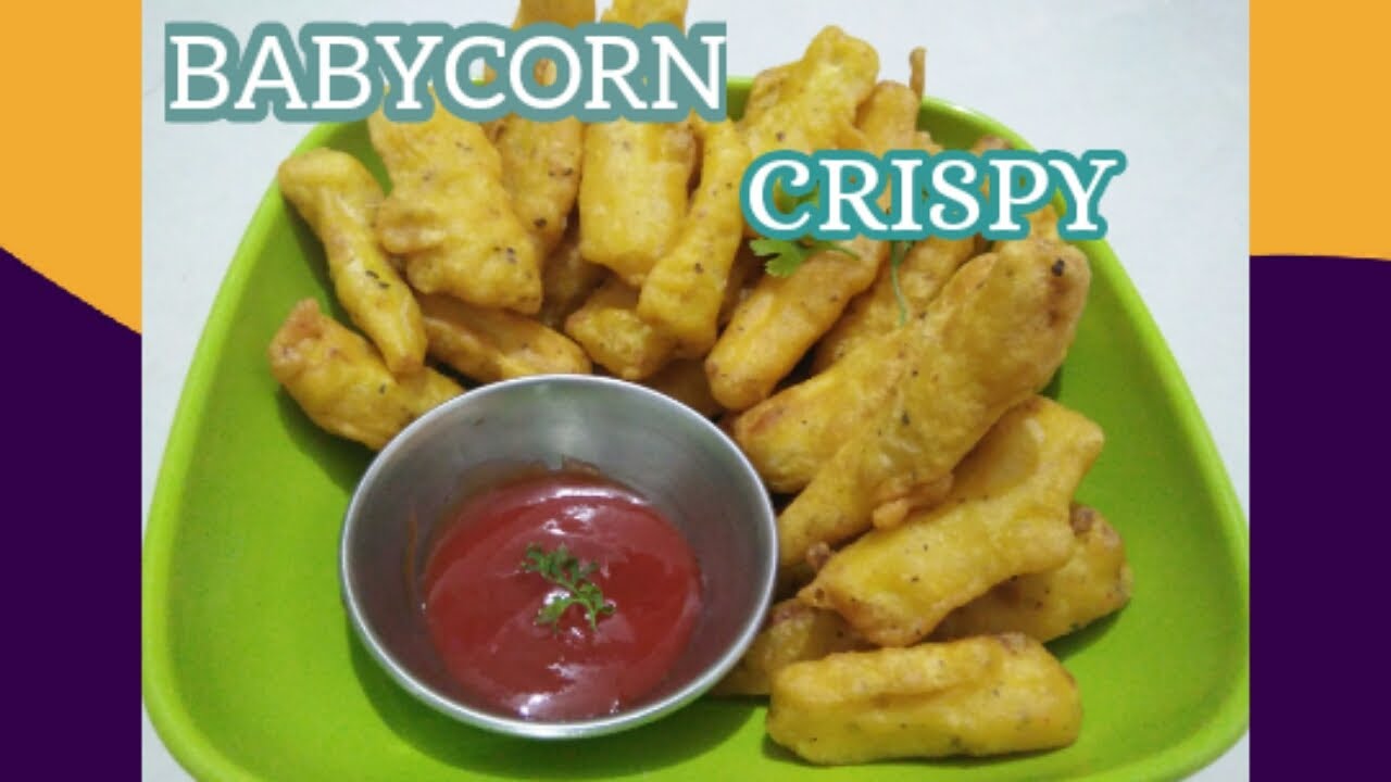 Baby corn crispy baby corn fritters Recipe with baby corn Baby