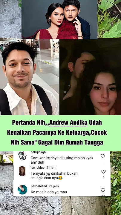 andrew Andika mulai kenalkan pacar baru ke keluarga akankah ke jenjang pernikahan?