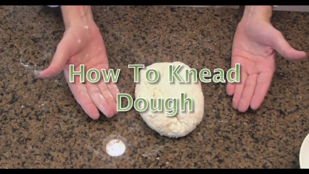 How to Knead Dough - YouTube