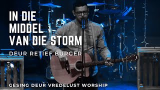 Video thumbnail of "In die middel van die storm Cover I Vredelust Worship"