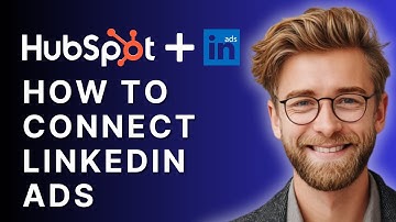 How to Connect LinkedIn Ads to HubSpot and Test Lead Flow | HubSpot CRM Tutorial 2025