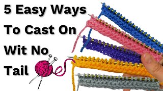5 Easy ways to cast on without long tail | Knitting tutorial