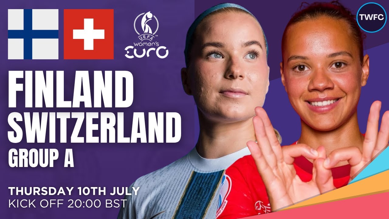 FINLAND VS SWITZERLAND LIVE | WOMEN'S EURO 2025 WATCHALONG | TWFC