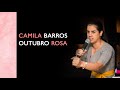 CAMILA BARROS - #OUTUBROROSA