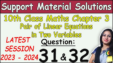 DOE Support Material Solution | Class 10 Math Chapter 3 Ques 31 & 32 Solution | Session 2023-2024