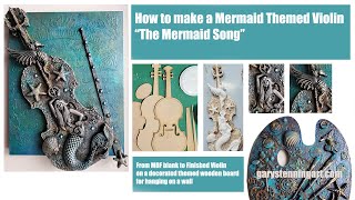 How to make a Mermaid Themed Violin 