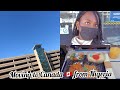 Moving to Canada 🇨🇦 From Nigeria as an international student during a pandemic Vlog #movingtoCanada