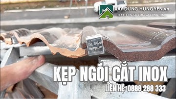 Phụ kiện lợp ngói | Thi công kẹp ngói cắt inox không gỉ - giải pháp cho những đoạn ngói cắt khi lợp