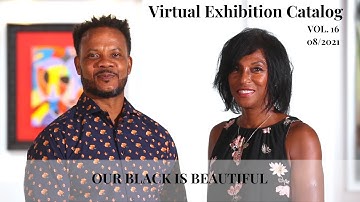 Gallery Guichard Virtual Exhibition Catalog Vec Vol. 16 Introduction Video "Our Black is Beautiful"