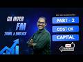 [Part - 2] CA Inter FM | Cost of Capital | Tamil + English | CA Prasad