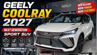 Geely Coolray 2027 – Next Generation Sport SUV | Full Review &amp; New Features
