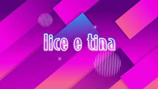 Lice E Tina