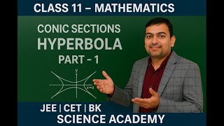 Class 11th- Mathematics (Topic- Conic Sections- Hyperbola) Part-1 | JEE | CET | BK Science Academy