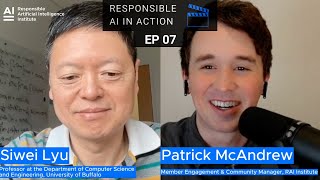 EP #07: Responsible AI In Action with Siwei Lyu | Responsible AI Institute