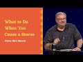 "What to Do When You Cause a Storm" with Pastor Rick Warren