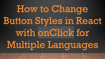 How to Change Button Styles in React with onClick for Multiple Languages