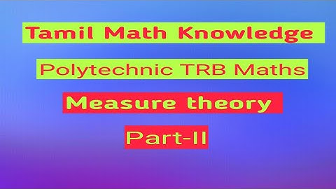 Polytechnic TRB maths/ Measure theory /Part-II (measurable set)