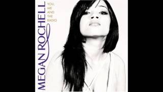 Megan Rochell - My Mistake - You,, Me And The Radio