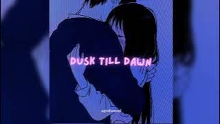 𝒁𝑨𝒀𝑵 & 𝑺𝒊𝒂 - 𝒅𝒖𝒔𝒌 𝒕𝒊𝒍𝒍 𝒅𝒂𝒘𝒏 (𝒔𝒑𝒆𝒅 𝒖𝒑   𝒓𝒆𝒗𝒆𝒓𝒃) [𝒃𝒖𝒕 𝒚𝒐𝒖❜𝒓𝒆 𝒊𝒏 𝒂 𝒃𝒊𝒈 𝒓𝒐𝒐𝒎]