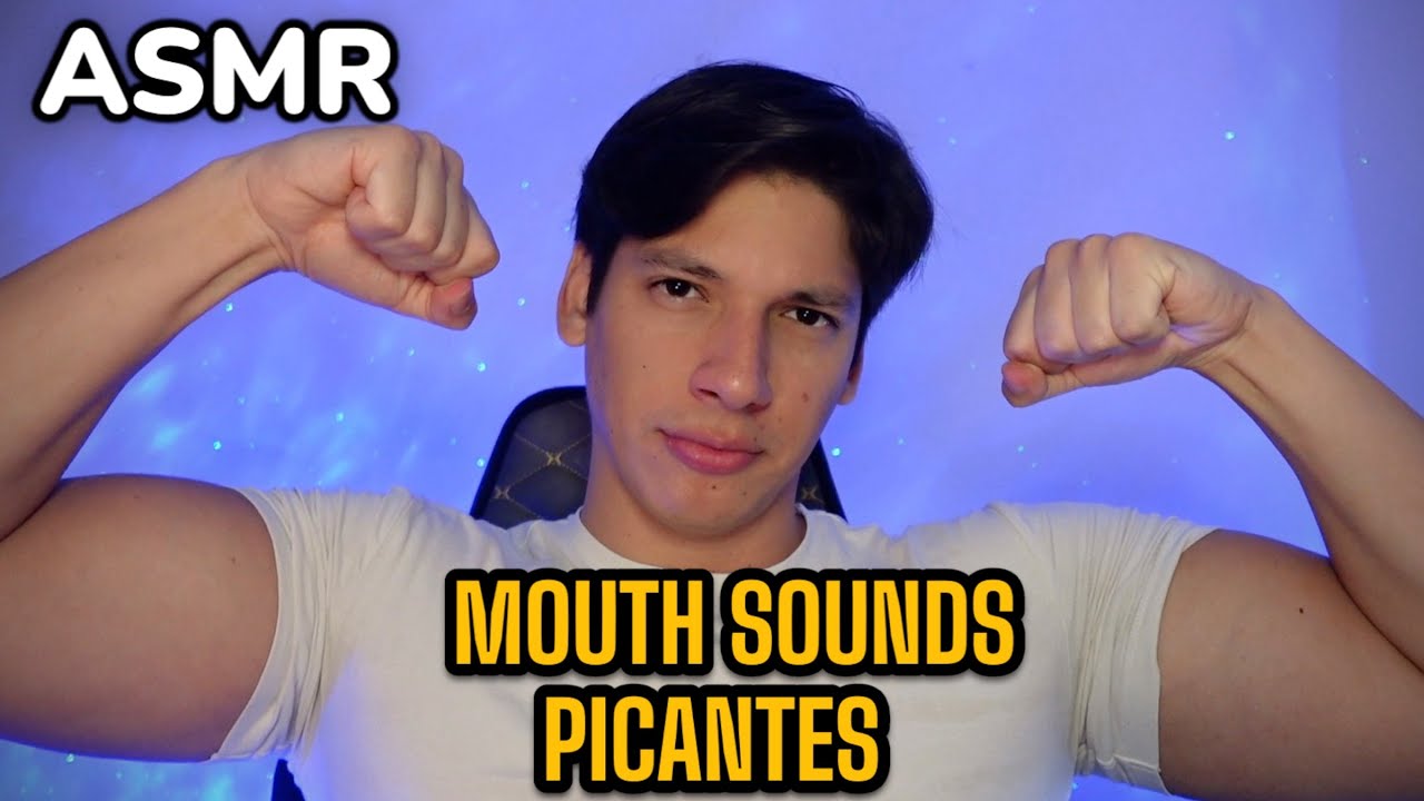 ASMR MOUTH SOUNDS PICANTES 🔥🌶️