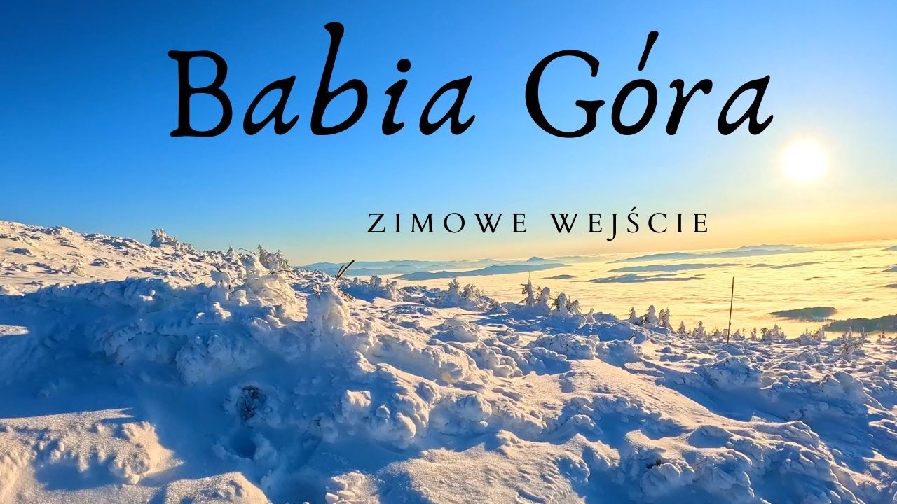 Babia Góra- Zimowe wejście na szczyt , najpiękniejsza trasa #beskidy #góry #polska #babiagóra