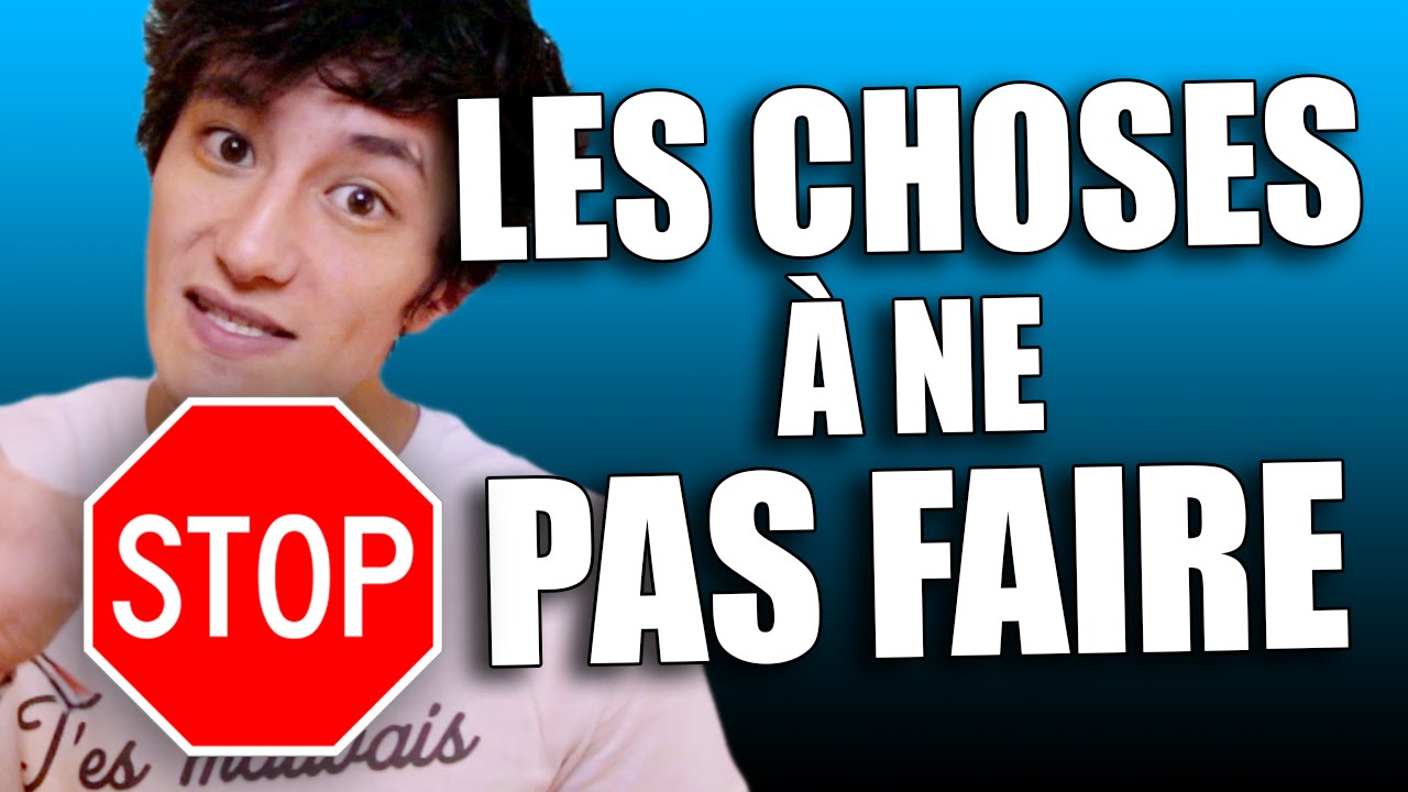 Les Choses À Ne Pas Faire Mdr18 Youtube 