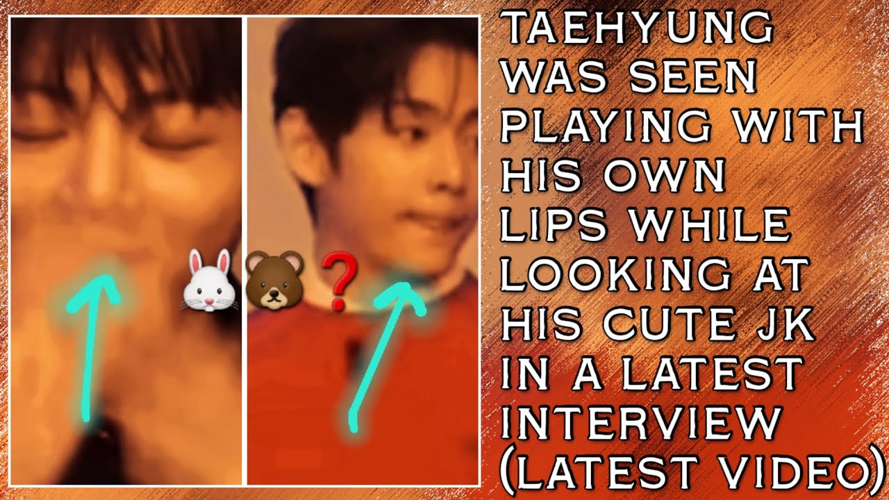 OMG!😱💋Taehyung Was Seen Playing With His Own Lips While Looking At His Cute JK In A Latest Interview