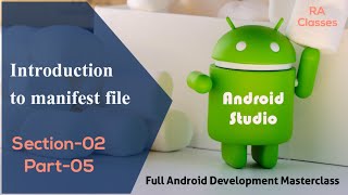 Introduction to manifest file in Android Studio| Section-02 | Part-05