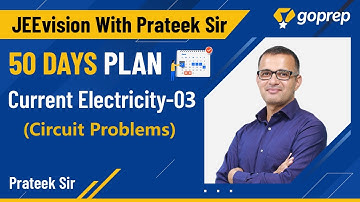JEEVision | Current Electricity | Circuit Problems | 50 Days Topper