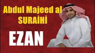 Azan beautiful (Abdul Majeed al Suraihi)