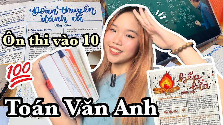 Bí quyết học tốt môn văn thi vào 10