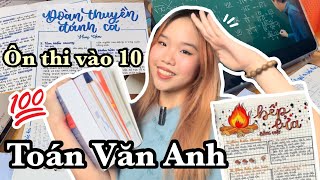 TIPS ÔN THI VÀO 10 TOÁN VĂN ANH CHI TIẾT ĐỂ ĐẬU NV1 CHO 2K9, 2K10 💯