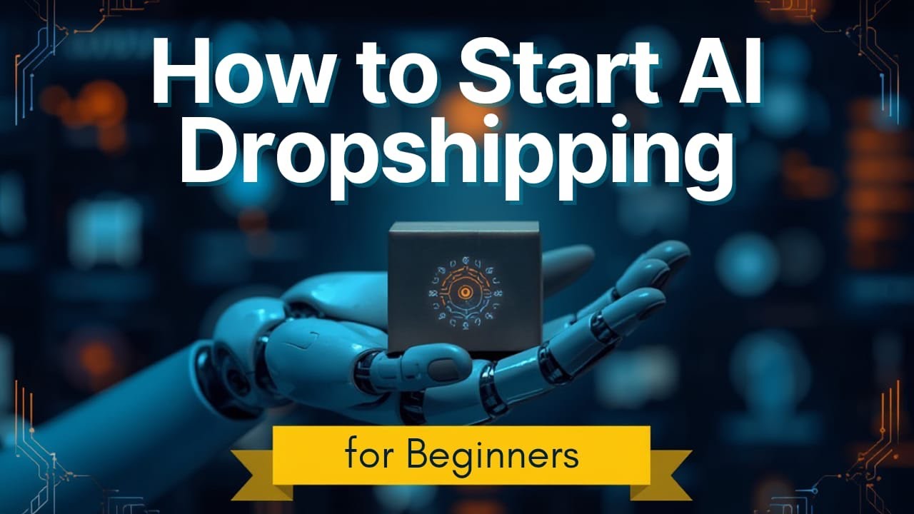 How to Start AI Dropshipping for Beginners - Step by Step Guide for ...