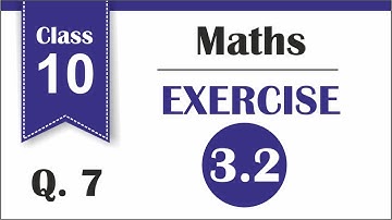 Class 10 Maths | Chapter 3 | Exercise 3.2 Q.7 | linear equations in two variables | CBSE NCERT