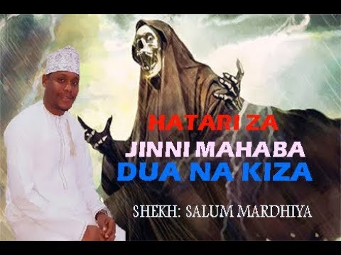 SHEKH: SALUM MARDHIYA. HATARI ZA JINNI MAHABBAH NA DUA ZAKE. EPISODE 7