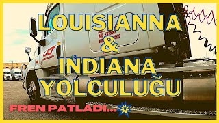 Ameri̇kada Tir İle Louisianna Indiana Yolculuğu Fren Patladi