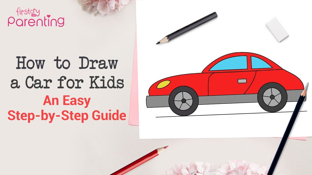 How to Draw a Car - An Easy Step by Step Guide for Kids 