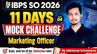 IBPS SO 2026 Marketing Officer Preparation | 11 Days Mock Challenge - Day 04
